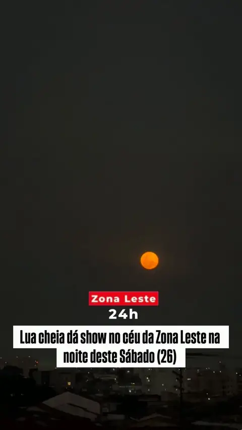 A Lua cheia dá um verdadeiro show no céu da Zona Leste de São Paulo na noite deste sábado (26)